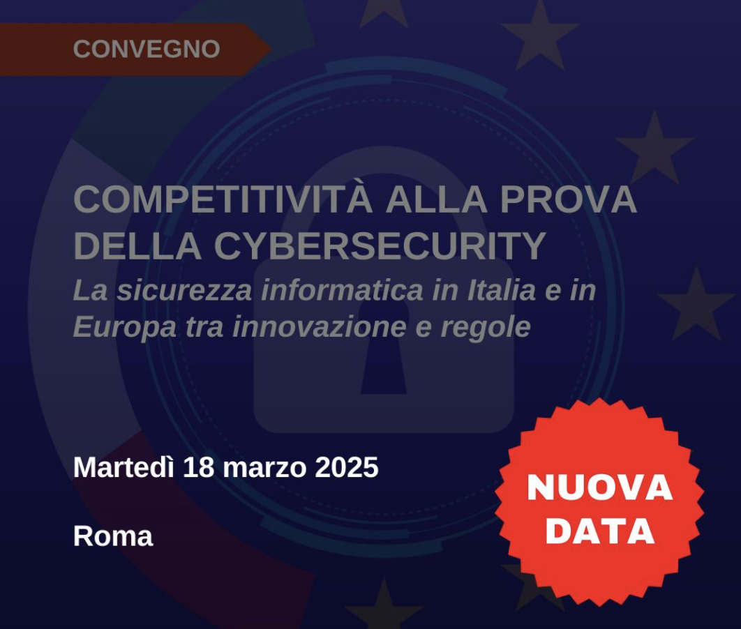 Competitività alla prova della cybersecurity. La sicurezza informatica in Italia e in Europa tra innovazione e regole